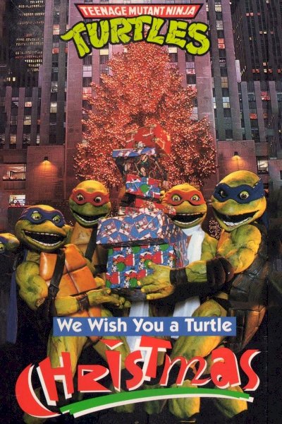 Teenage Mutant Ninja Turtles: We Wish You a Turtle Christmas Teenage Mutant Ninja Turtles: We Wish You a Turtle Christmas