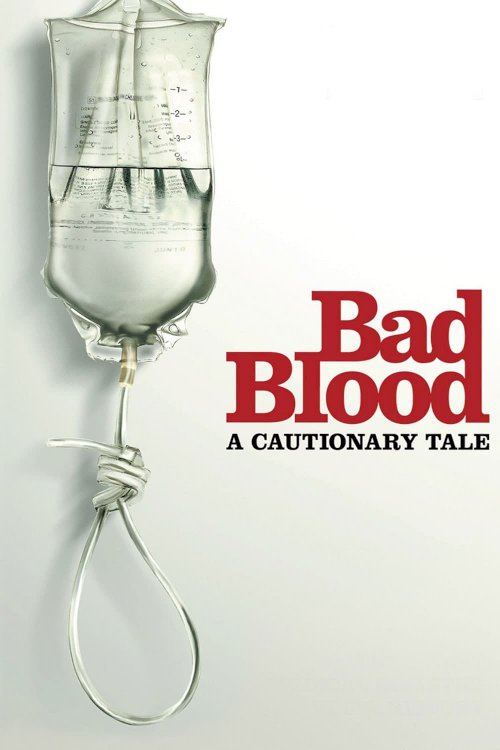 Bad Blood: A Cautionary Tale Bad Blood: A Cautionary Tale