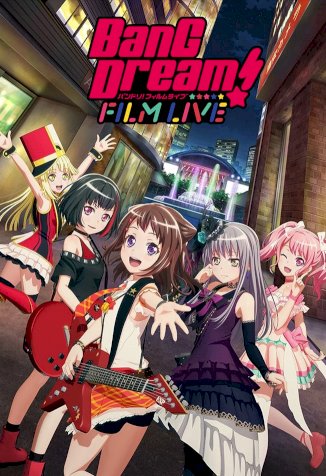 BanG Dream! FILM LIVE BanG Dream! FILM LIVE