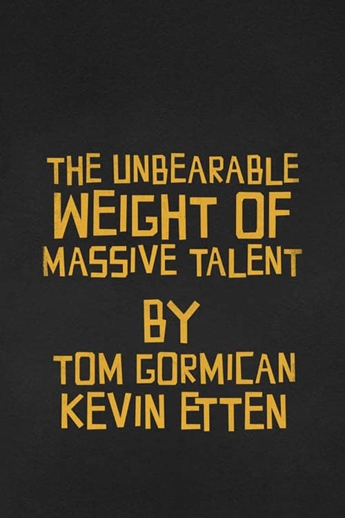 The Unbearable Weight of Massive Talent The Unbearable Weight of Massive Talent