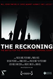 The Reckoning: The Battle for the International Criminal Court The Reckoning: The Battle for the International Criminal Court