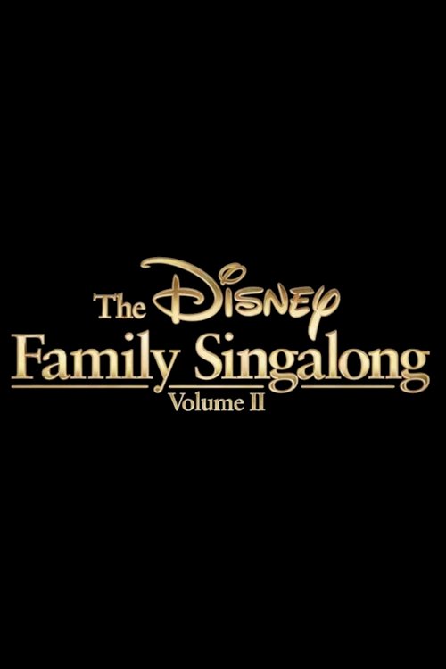 The Disney Family Singalong - Volume II The Disney Family Singalong - Volume II