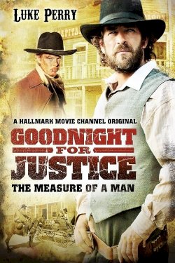 Goodnight for Justice: The Measure of a Man Goodnight for Justice: The Measure of a Man