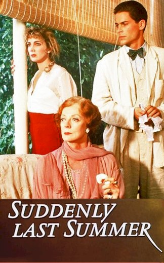 Suddenly, Last Summer Suddenly, Last Summer