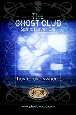 The Ghost Club: Spirits Never Die The Ghost Club: Spirits Never Die