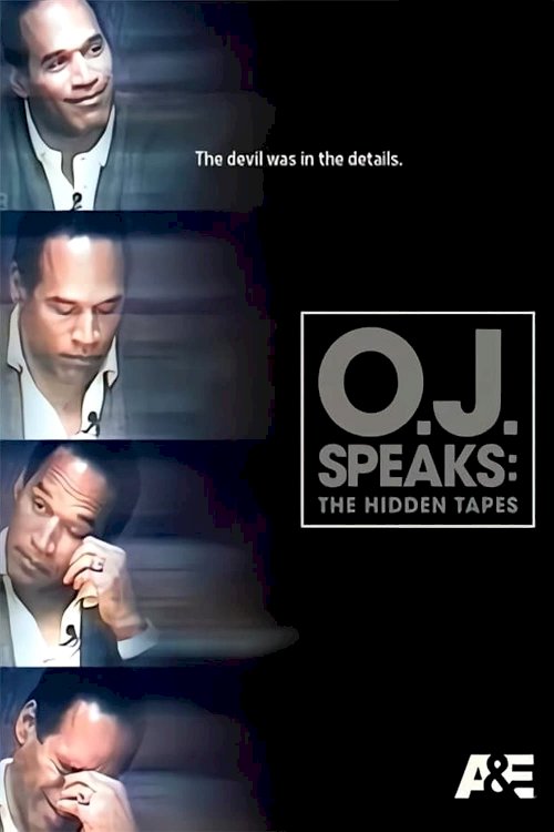 O.J. Speaks: The Hidden Tapes O.J. Speaks: The Hidden Tapes