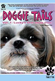 Doggie Tails, Vol. 1: Lucky's First Sleep-Over Doggie Tails, Vol. 1: Lucky's First Sleep-Over