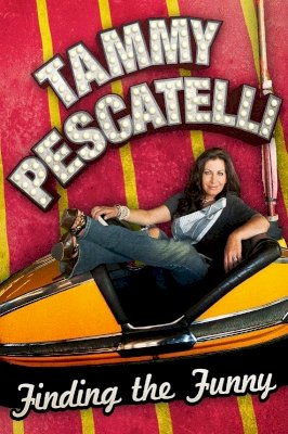 Tammy Pescatelli: Finding the Funny Tammy Pescatelli: Finding the Funny