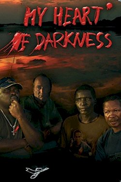 My Heart of Darkness My Heart of Darkness