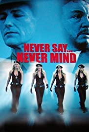 Never Say Never Mind Never Say Never Mind