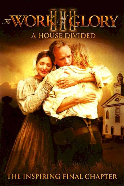 The Work and the Glory III: A House Divided The Work and the Glory III: A House Divided