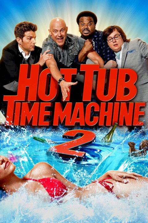 Hot Tub Time Machine 2 Hot Tub Time Machine 2
