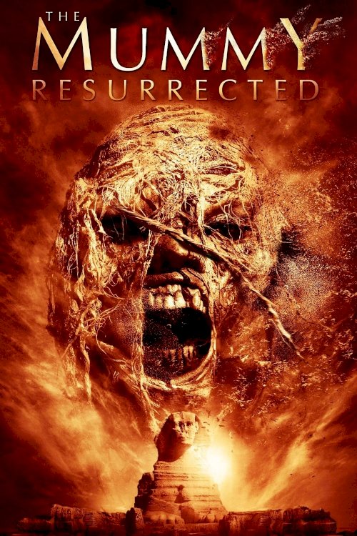 The Mummy Resurrected The Mummy Resurrected