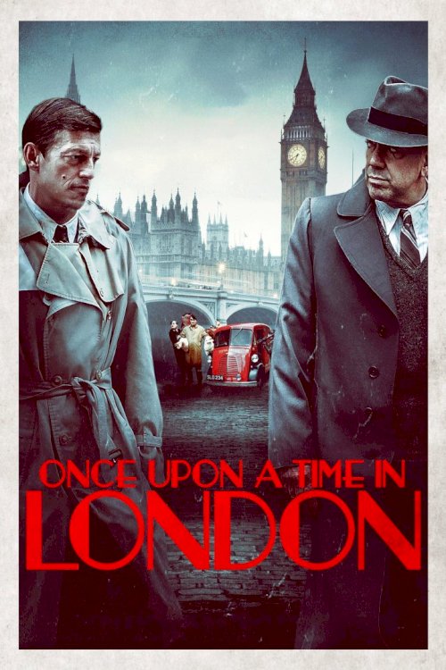 Once Upon a Time in London Once Upon a Time in London