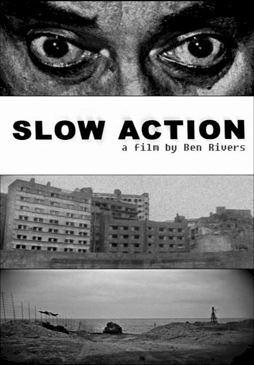 Slow Action Slow Action