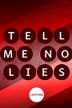 Tell Me No Lies Tell Me No Lies