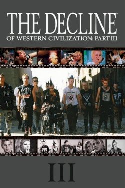 The Decline of Western Civilization Part III The Decline of Western Civilization Part III