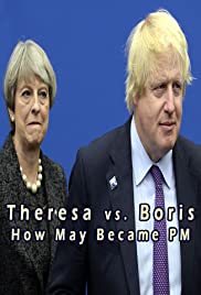 Theresa vs. Boris: How May Became PM Theresa vs. Boris: How May Became PM