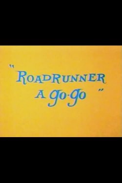 Roadrunner a Go-Go Roadrunner a Go-Go