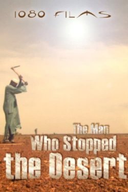 The Man Who Stopped the Desert The Man Who Stopped the Desert
