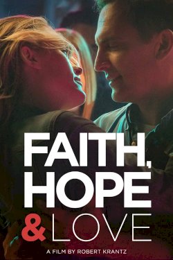 Faith, Hope & Love Faith, Hope & Love