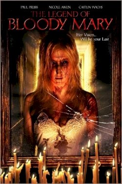 The Legend of Bloody Mary The Legend of Bloody Mary