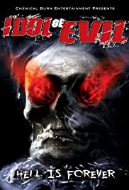 Idol of Evil: Hell Is Forever Idol of Evil: Hell Is Forever