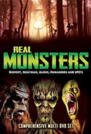 Real Monsters: Bigfoot, Goatman, Aliens, Humanoids and UFOs Real Monsters: Bigfoot, Goatman, Aliens, Humanoids and UFOs