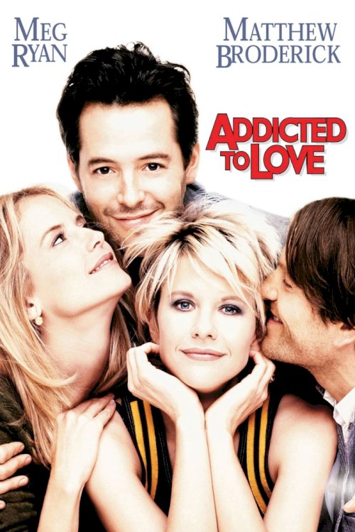 Addicted to Love Addicted to Love