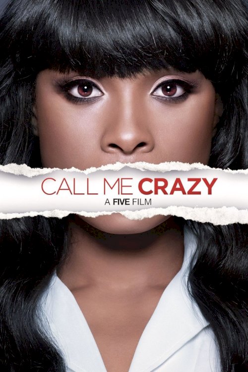 Call Me Crazy: A Five Film Call Me Crazy: A Five Film