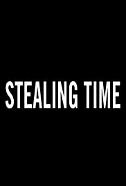 Stealing Time Stealing Time