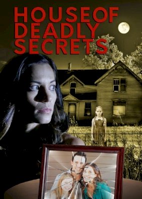 House of Deadly Secrets House of Deadly Secrets