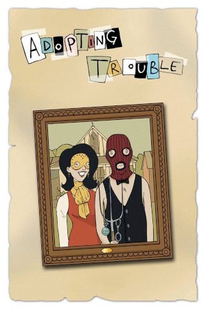 Adopting Trouble Adopting Trouble