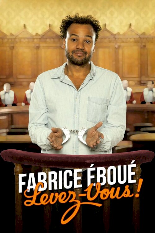 Fabrice Eboué - Levez-vous ! Fabrice Eboué - Levez-vous !