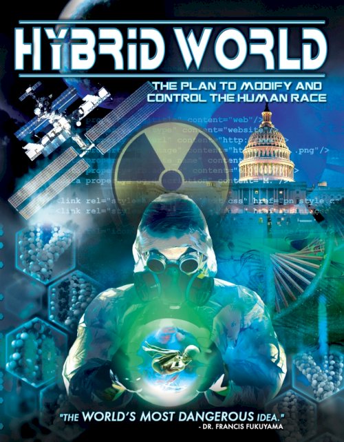 Hybrid World: The Plan to Modify and Control the Human Race Hybrid World: The Plan to Modify and Control the Human Race