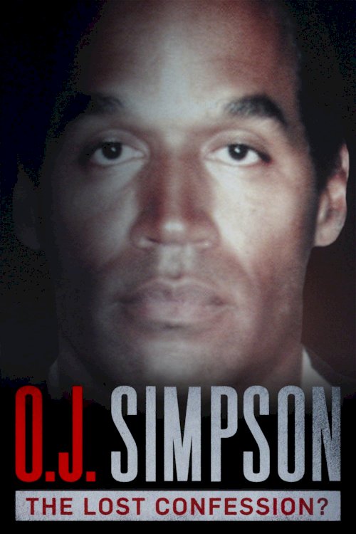 O.J. Simpson: The Lost Confession? O.J. Simpson: The Lost Confession?