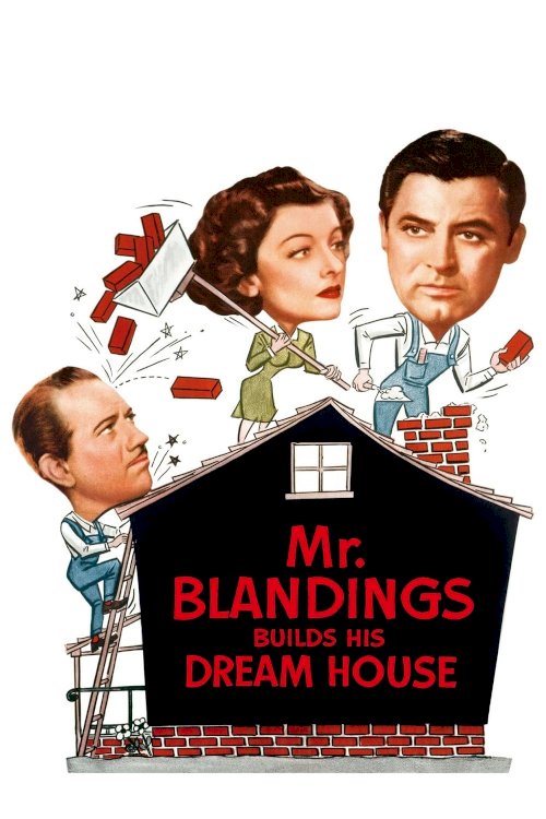 Mr. Blandings Builds His Dream House Mr. Blandings Builds His Dream House