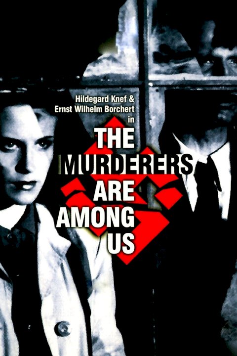 The Murderers Are Among Us The Murderers Are Among Us