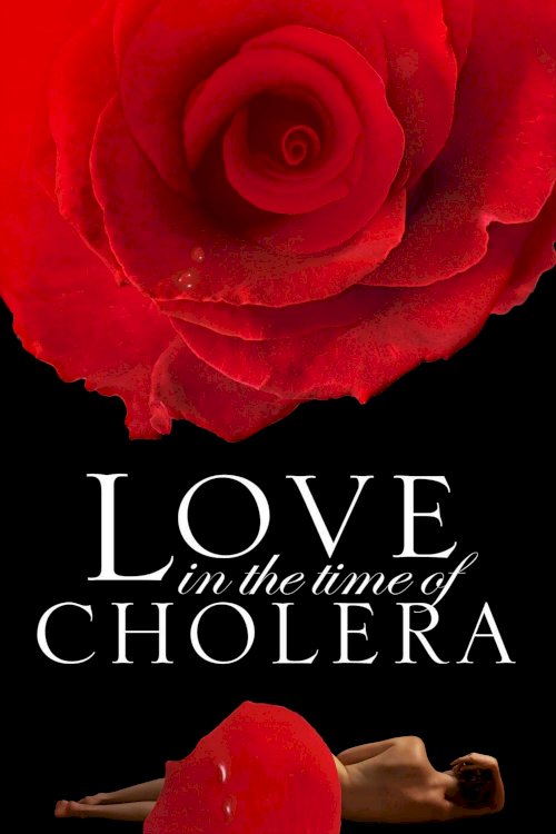 Love in the Time of Cholera Love in the Time of Cholera