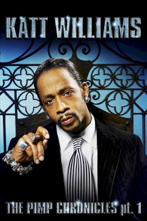 Katt Williams: The Pimp Chronicles Pt. 1 Katt Williams: The Pimp Chronicles Pt. 1