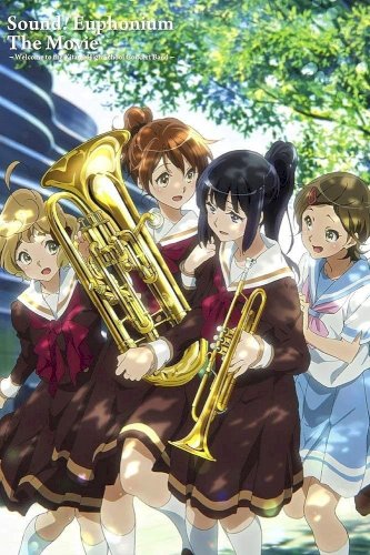 Sound! Euphonium the Movie – Welcome to the Kitauji High School Concert Band