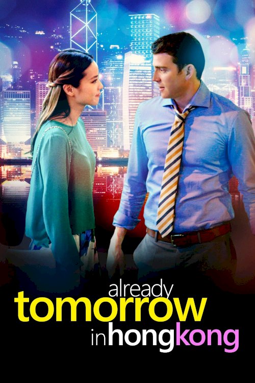 Already Tomorrow in Hong Kong Already Tomorrow in Hong Kong