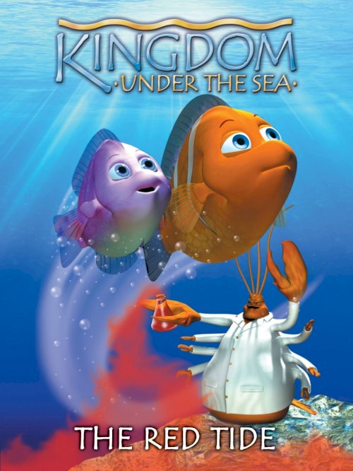 Kingdom Under the Sea: The Red Tide Kingdom Under the Sea: The Red Tide