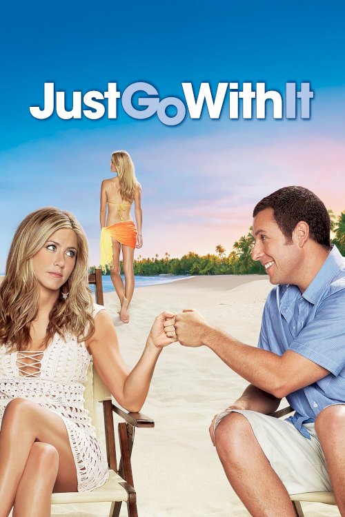 Just Go with It Just Go with It