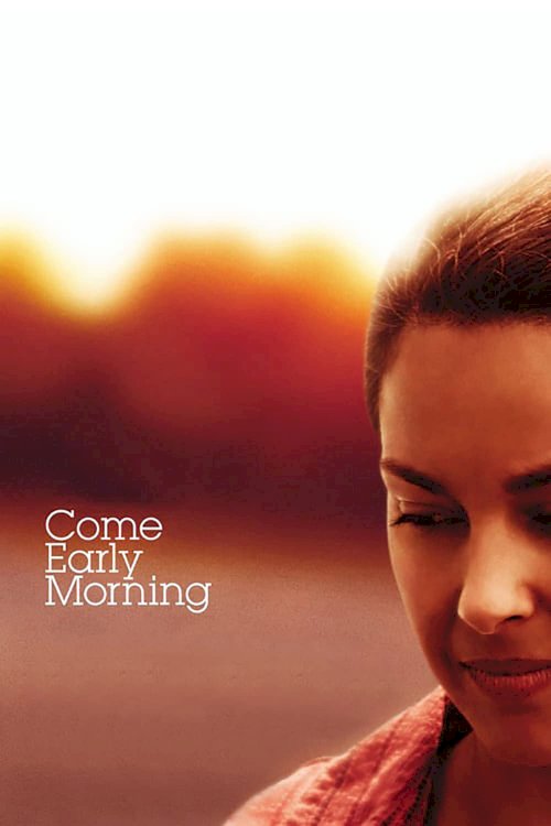 Come Early Morning Come Early Morning