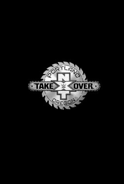NXT TakeOver: Portland NXT TakeOver: Portland