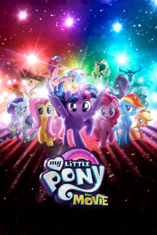 My Little Pony: The Movie My Little Pony: The Movie