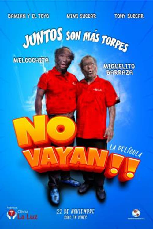 No Vayan!! No Vayan!!