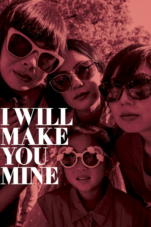 I Will Make You Mine I Will Make You Mine