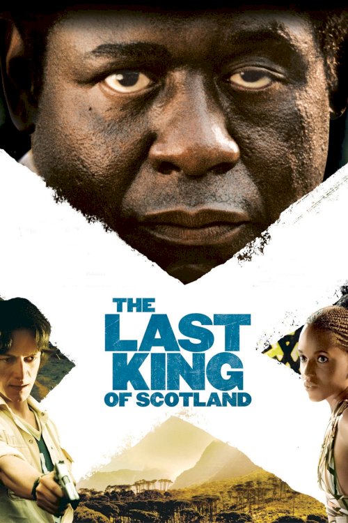 The Last King of Scotland The Last King of Scotland